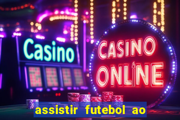 assistir futebol ao vivo futplay